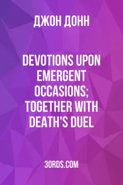 Обложка аудиокниги «Devotions Upon Emergent Occasions; Together with Death's Duel»
