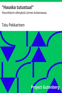 Cover of the audiobook “"Hauska tutustua!" : Viisunikkarin elämyksiä Lännen kultamaassa”