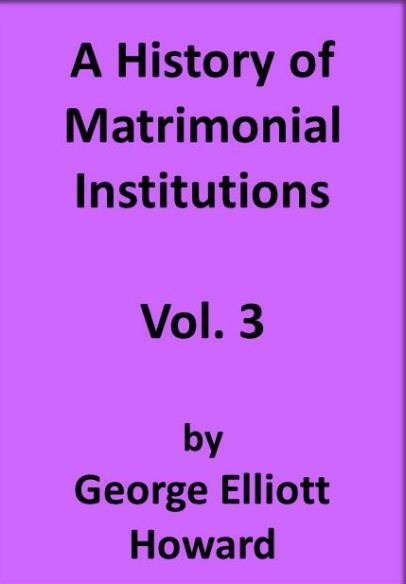 Cover of the audiobook “A History of Matrimonial Institutions, Vol. 3 of 3”