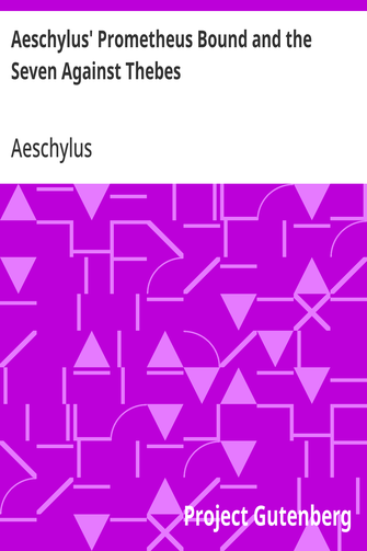Cover of the audiobook “Aeschylus' Prometheus Bound and the Seven Against Thebes”