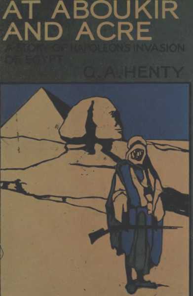 Cover of the audiobook “At Aboukir and Acre: A Story of Napoleon's Invasion of Egypt”