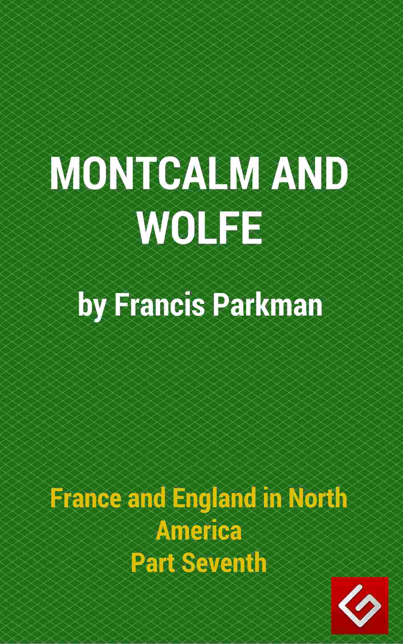 Cover of the audiobook “France and England in North America, Part VI : Montcalm and Wolfe”