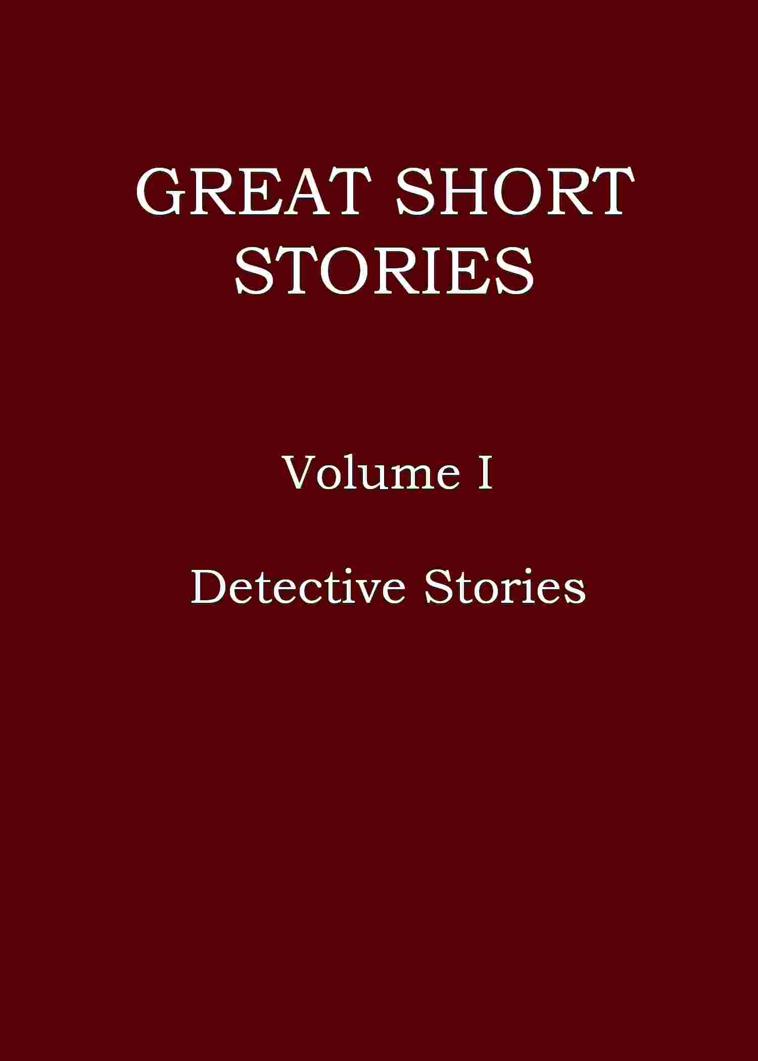 Cover of the audiobook “Great short stories, Volume 1 (of 3) : Detective stories”