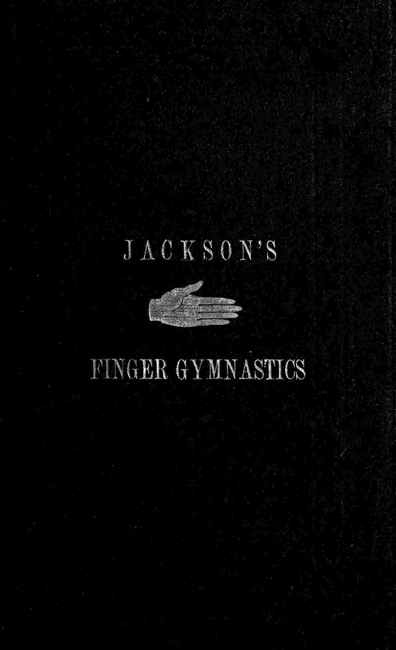 Cover of the audiobook “Jackson's Gymnastics for the Fingers and Wrist”