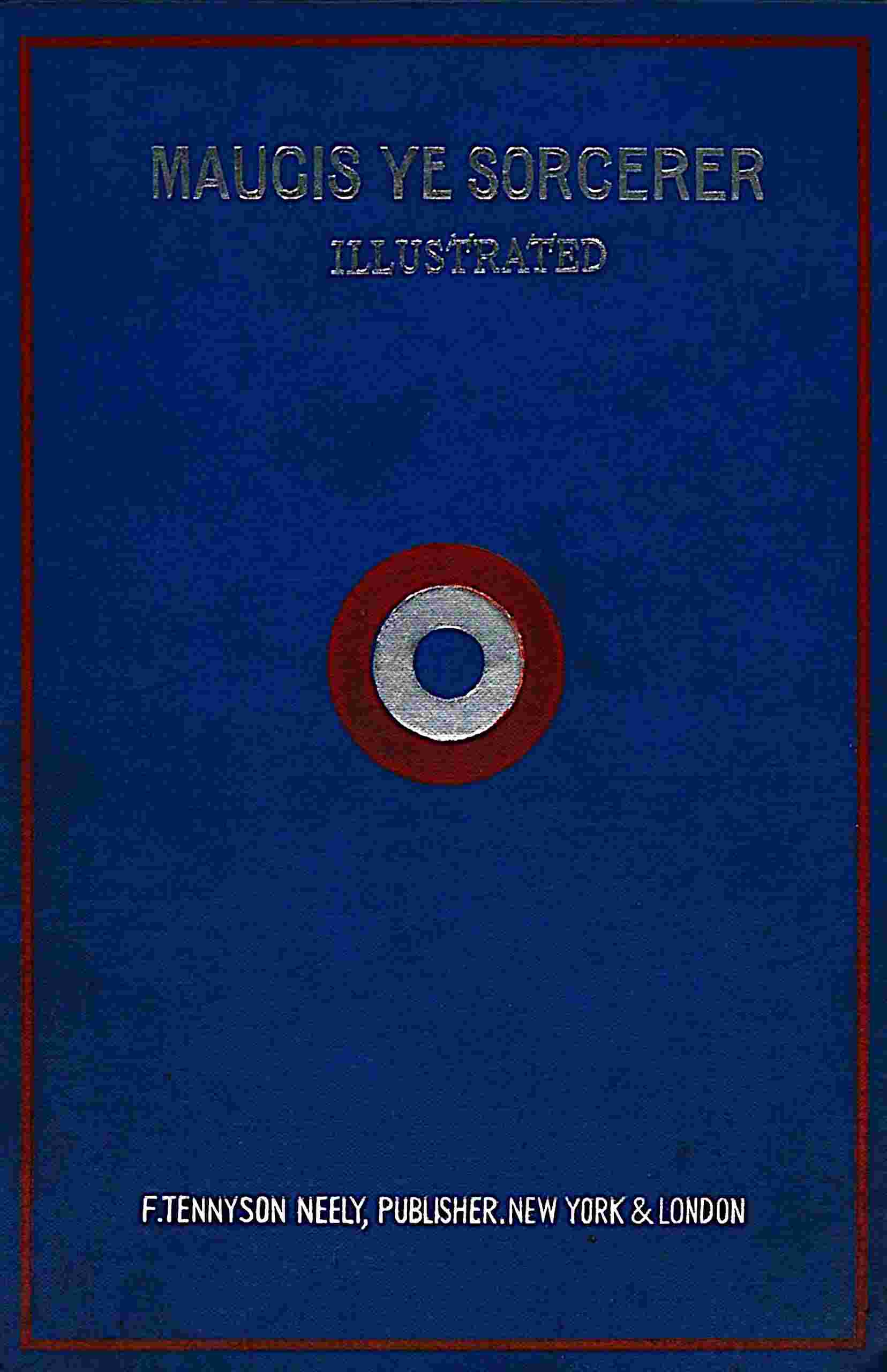 Cover of the audiobook “Maugis, ye sorcerer : from ye ancient French : a wonderful tale from ye writings of ye mad savant of ye Maison Maugis in ye olde citie of Mouzon, France”