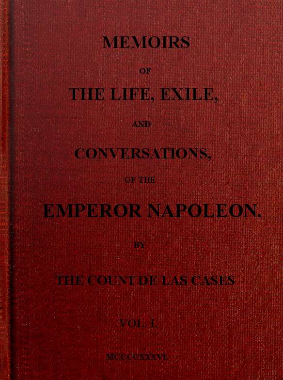 Cover of the audiobook “Memoirs of the life, exile, and conversations of the Emperor Napoleon. (Vol. I)”
