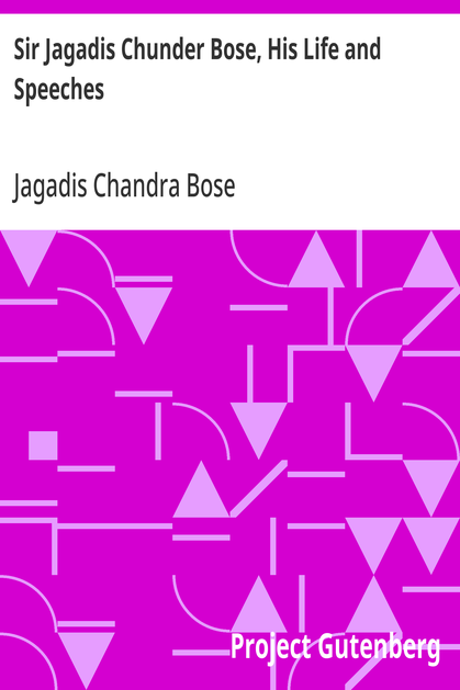 Cover of the audiobook “Sir Jagadis Chunder Bose, His Life and Speeches”
