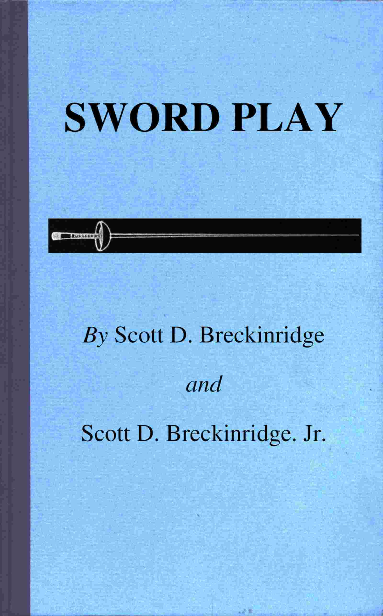 Cover of the audiobook “Sword play, based upon the French school of the foil”