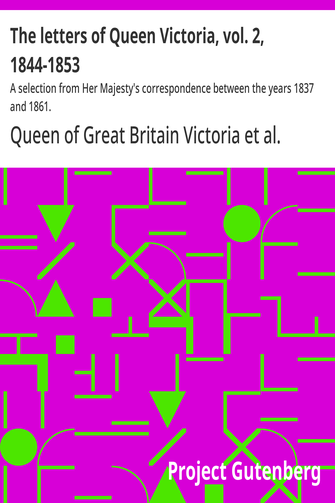 Cover of the audiobook “The letters of Queen Victoria, vol. 2, 1844-1853 : A selection from Her Majesty's correspondence between the years 1837 and 1861.”