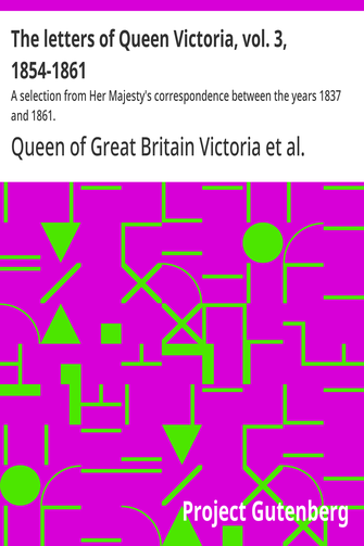 Cover of the audiobook “The letters of Queen Victoria, vol. 3, 1854-1861 : A selection from Her Majesty's correspondence between the years 1837 and 1861.”