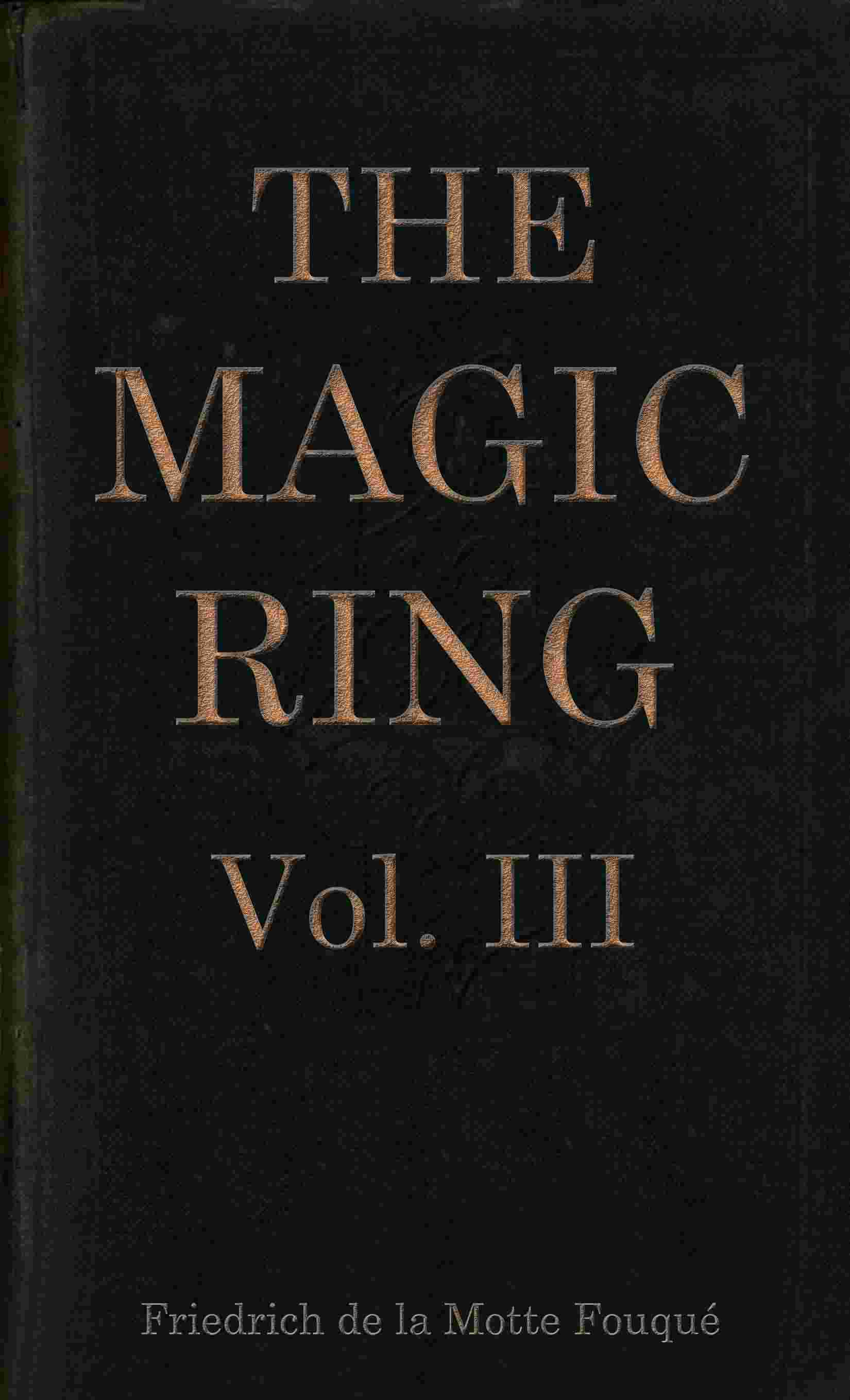 Cover of the audiobook “The magic ring, Vol. 3 (of 3)”