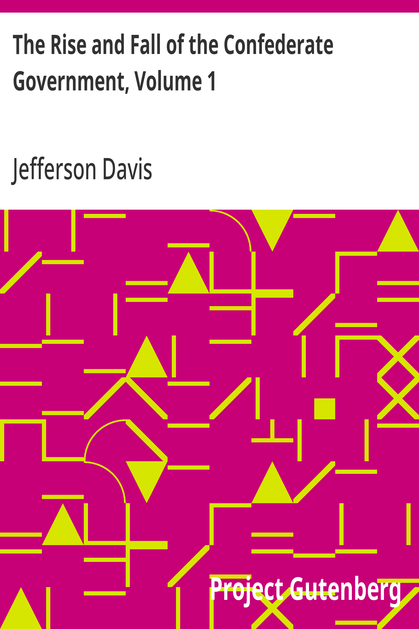 Cover of the audiobook “The Rise and Fall of the Confederate Government, Volume 1”