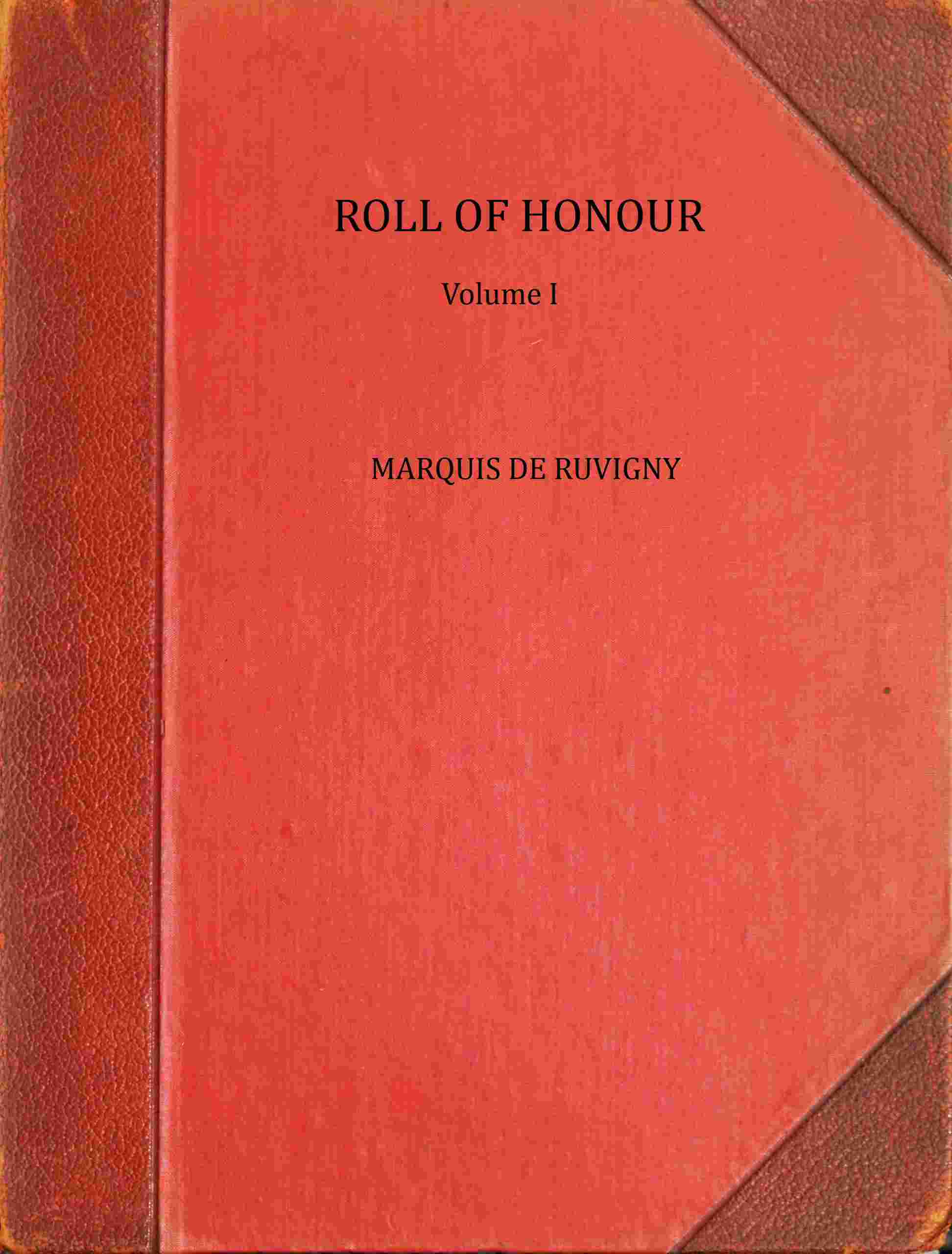 Cover of the audiobook “The Roll of Honour, Volume 1 : A biographical record of all members of His Majesty's naval and military forces who have fallen in the war”