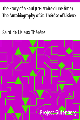 Cover of the audiobook “The Story of a Soul (L'Histoire d'une Âme): The Autobiography of St. Thérèse of Lisieux”