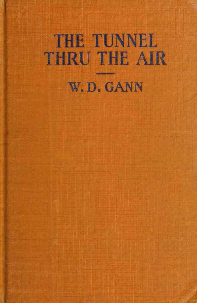Cover of the audiobook “The tunnel thru the air : or, Looking back from 1940”