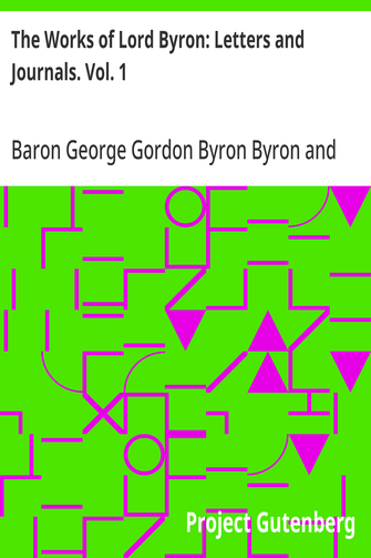 Cover of the audiobook “The Works of Lord Byron: Letters and Journals. Vol. 1”