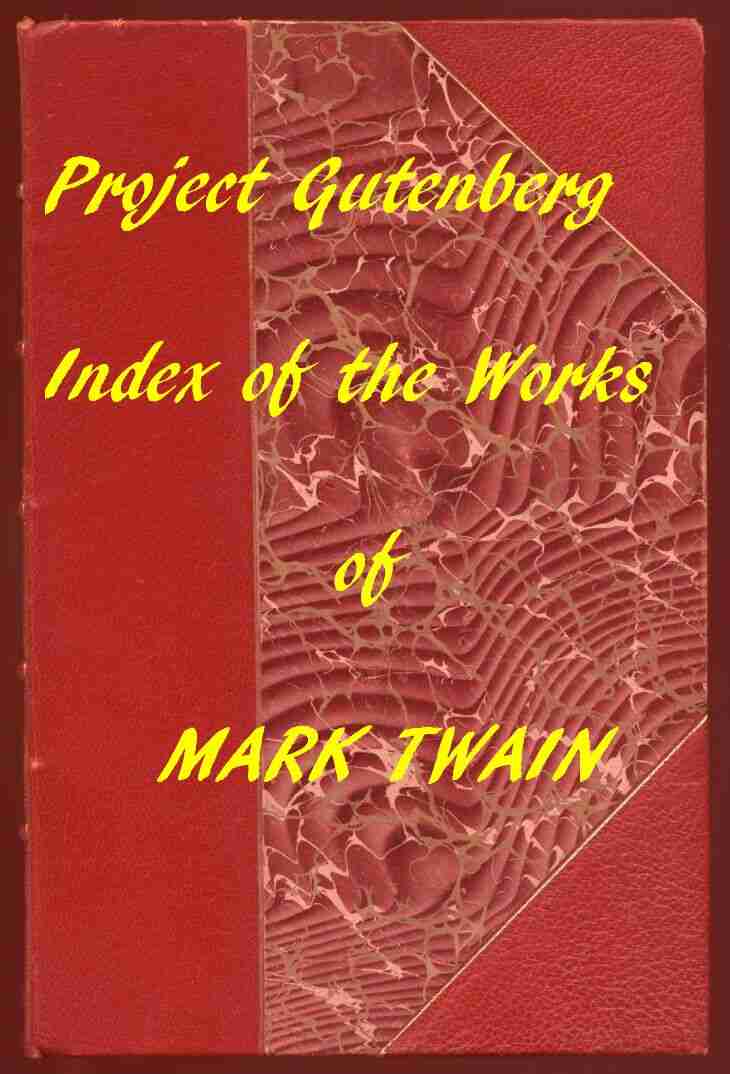 Cover of the audiobook “The Works of Mark Twain: An Index of all Project Gutenberg Editions”