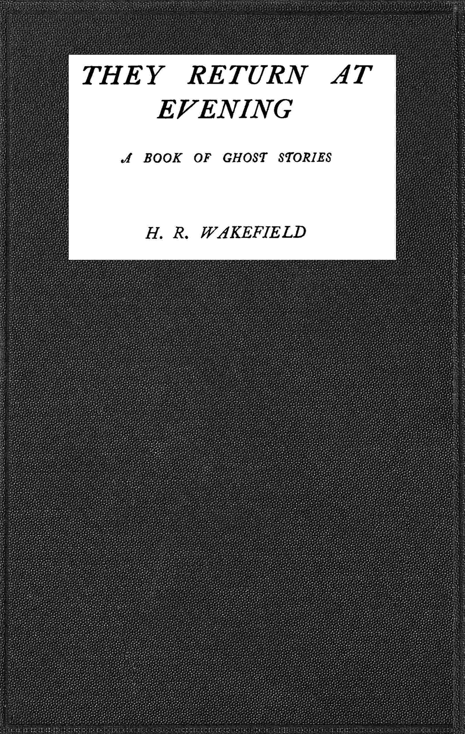 Cover of the audiobook “They return at evening : A book of ghost stories”
