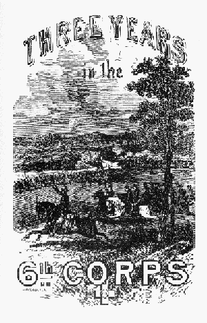 Cover of the audiobook “Three years in the Sixth Corps : A concise narrative of events in the Army of the Potomac, from 1861 to the close of the rebellion, April, 1865”