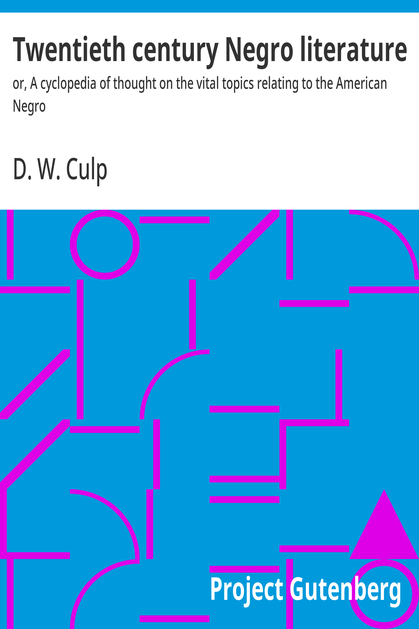 Cover of the audiobook “Twentieth century Negro literature : or, A cyclopedia of thought on the vital topics relating to the American Negro”
