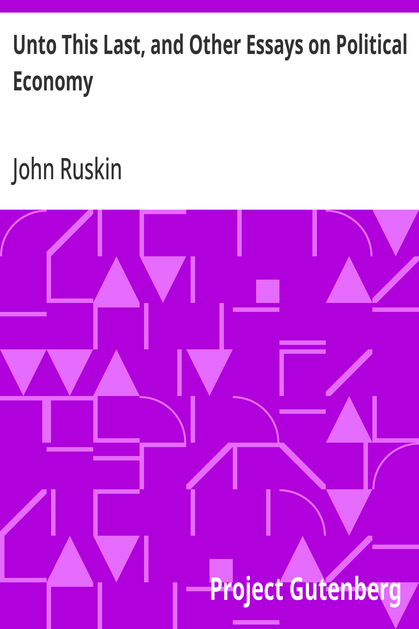 Cover of the audiobook “Unto This Last, and Other Essays on Political Economy”